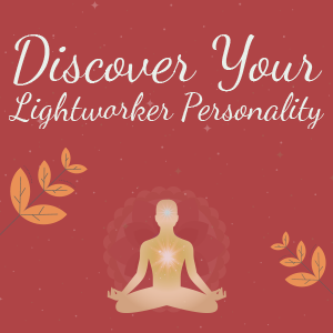 Are you a Lightworker? | Discover These Different Types of Lightworkers | Quiz